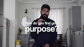 how to find your purpose?