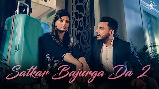 Satikar Bazurgan Da 2 (Teaser) Deep Dhillon Jaismeen Jassi | R Maani | Latest Punjabi song 2019