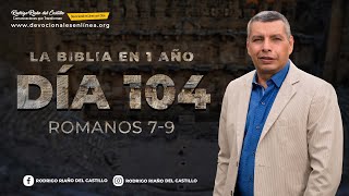 LA BIBLIA EN UN AÑO/Día 104                           Romanos 7.9