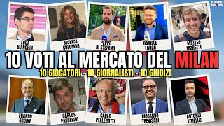 10 VOTI AL MERCATO DEL MILAN - 10 GIOCATORI, 10 GIORNALISTI, 10 GIUDIZI