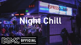 Night Chill: Night City Hip Hop Jazz - Lofi Jazzhop Radio for Study