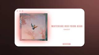 Owsey - Watching Her From Afar