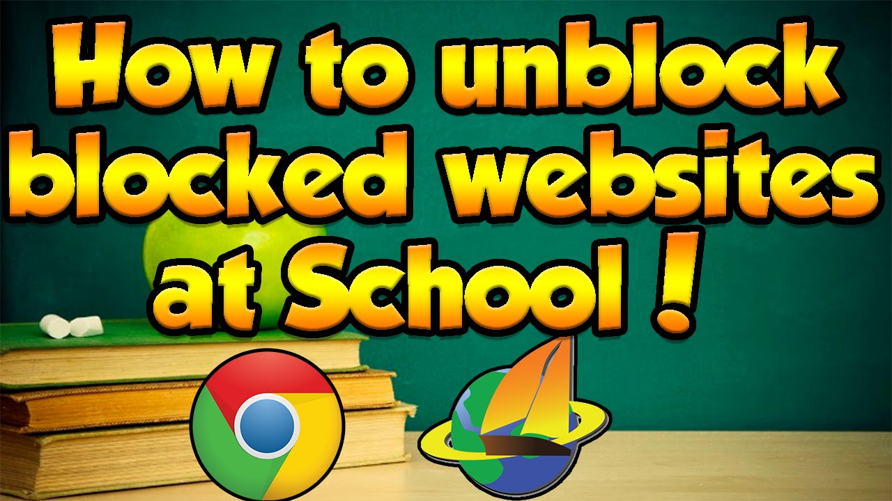 How To Unblock Blocked Websites At School! 2016! *THIS WORKS ANYWHERE ...