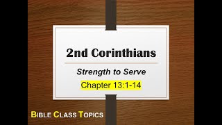 2nd Corinthians - Chapter 13:1-14