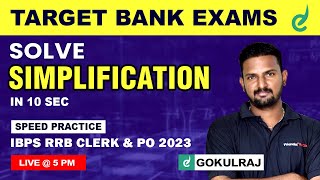 Solve simplification in 10 sec - Quantitative Aptitude by Gokul Raj |IBPS RRB CLERK & PO | Race