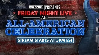 Fox Nation's All-American Celebration