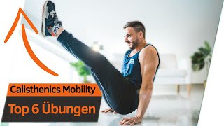 Top 6 Calisthenics MOBILITY ÜBUNGEN für mehr Beweglichkeit | Andiletics
