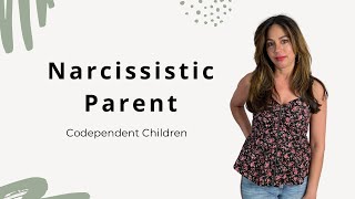 5 Ways Narcissistic Parents Condition You to Be Codependent