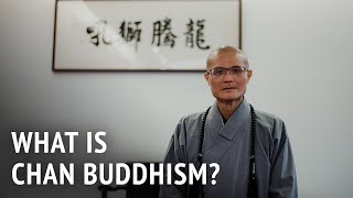 What is Chan Buddhism? | Venerable Guo Huei
