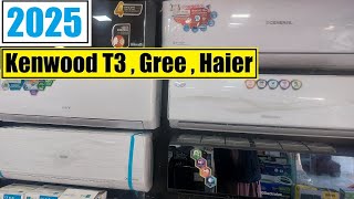 Kenwood T3 , Gree , TCL , Dawlance , Haier 1.5 ton inverter AC price in Pakistan 2025