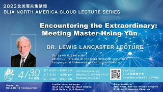 2023 BLIA NA Cloud Lecture Series - Encountering the Extraordinary: Meetinig Master Hsing Yun