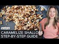 How To Caramelize Shallots (make for pasta + side dishes)