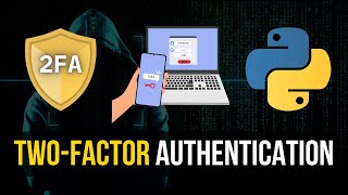 Two-Factor Authentication (2FA) in Python