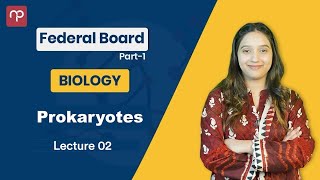 FREE FBISE | Biology Part 1 | Prokaryotes | Lecture 2 | Mam Eisha Naveed | FSc | NBF |