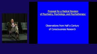 Stanislav Grof: Implications of Consciousness Research for Psychiatry, Psychology & Psychotherapy
