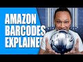 Amazon FBA Barcodes EXPLAINED UPC FNSKU GS1 Tutorial for Beginners