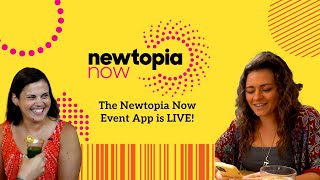 Newtopia Now Unfiltered | The Newtopia Now Event App is LIVE!