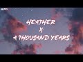 Heather X A Thousand Years (Mashup) Lyrics