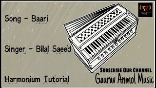 How To Play Baari By Bilal Saeed On Harmonium/Piano // Gaurav Anmol Music // Tutorial // 2020