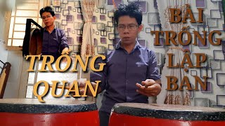 Trống Lập Ban Những Bài Quan Trọng Trong Các Nghi Lễ-Long Nhạc Lễ