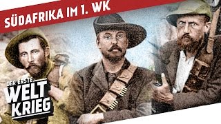 Südafrika im 1. Weltkrieg I DER ERSTE WELTKRIEG Special