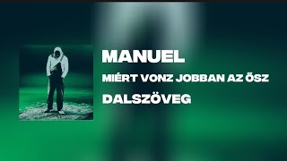 Manuel - Miért vonz jobban az ősz (DALSZÖVEG 4K)