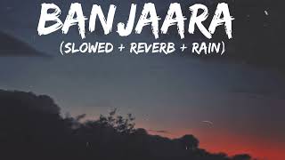 Banjaara - Ek Villain (slowed + reverb + rain) | Lofi Song