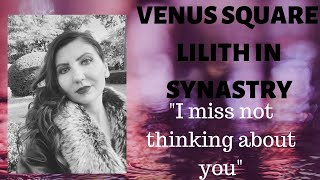 Venus square Lilith in Synastry