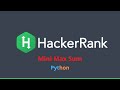 7. HackerRank - Mini Max Sum - Python