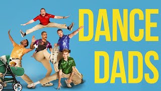 Dance Dads Official Trailer