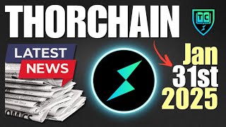 THORChain RUNE Latest News - Jan 31 2025