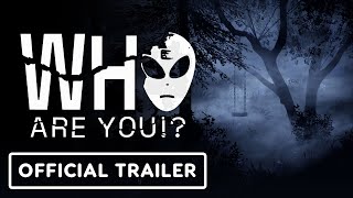 Who Are You!? - Official Trailer