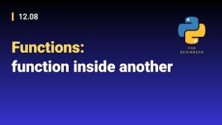 [Python for Beginners]: 12.08. Functions: function inside another