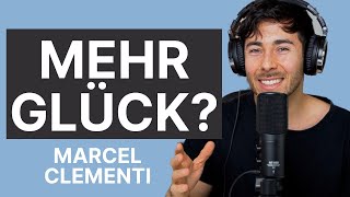 So verdoppelst du dein GLÜCK - Podcast mit Marcel Clementi