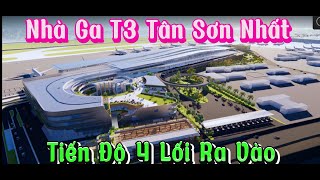 Những hình ảnh mới nhất về 4 lối ra vào nhà ga T3 Tân Sơn Nhất