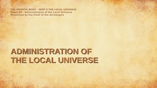 033 ADMINISTRATION OF A LOCAL UNIVERSE