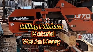 Milling Polebarn Material Wet and Messy #millingpolebarn #sawmill