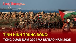 Tình hình Trung Đông: Tổng quan năm 2024 và dự báo năm 2025