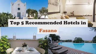 Top 5 Recommended Hotels In Fasano | Best Hotels In Fasano