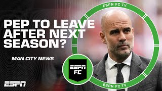 Pep Guardiola expected to leave Manchester City after next season + FA Cup Final reactions | ESPN FC