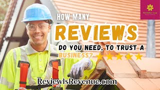 HOW MANY REVIEWS DO YOU NEED TO TRUST YOUR ROOFING BUSINESS?