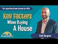 Key Factors When Buying a House - Emil Gorgees at The Japan Real Estate Summit Oct. 2024