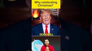 Why Celebrating Christmas- Pres Trump #shorts #god #jesus #christmas