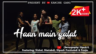 Haan Main Galat - Love Aaj Kal  | By - Kamine Gang |