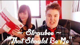 Straubee Edit "That Should Be Me" (StrauberryJam & HeyImBee)