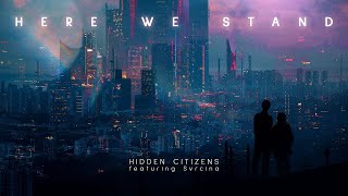 Hidden Citizens - HERE WE STAND ft. Svrcina (#HBO2019 First Look at Game of Thrones Music)