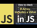 How to Check If an Array Includes a Value in JavaScript | Simple JS Array Includes() Tutorial in JS