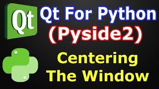 Pyside2 GUI | Making Center The Window | Qt For Python | Python GUI