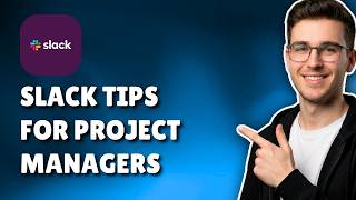 SLACK TIPS FOR PROJECT MANAGERS (BOOST TEAM PRODUCTIVITY 2026)