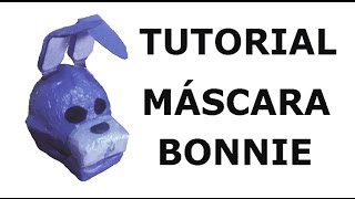 Cómo hacer la máscara de Bonnie Cómo hacer la máscara de Bonnie